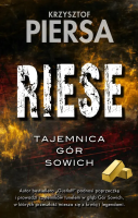 Riese. Tajemnica Gór Sowich (barwione brzegi). Autor: Krzysztof Piersa. SmakLiter.pl Okładka książki Riese. Tajemnica Gór Sowich (barwione brzegi)