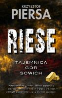 Riese. Tajemnica Gór Sowich. Autor: Krzysztof Piersa. SmakLiter.pl Okładka książki Riese. Tajemnica Gór Sowich