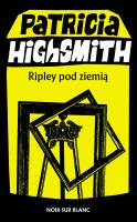 Ripley pod ziemią. Autor: Highsmith Patricia. SmakLiter.pl Okładka książki Ripley pod ziemią