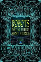 Okładka książki Robots Past & Future Short Stories