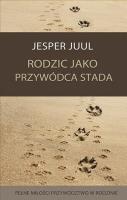 Rodzic jako przywódca stada. Autor: Jesper Juul. SmakLiter.pl Okładka książki Rodzic jako przywódca stada