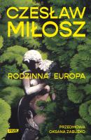 Rodzinna Europa. Autor: Miłosz Czesław. SmakLiter.pl Okładka książki Rodzinna Europa