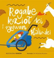 Okładka książki Rogale, koziołki i rydwan Kalinki