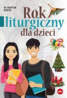 Rok liturgiczny dla dzieci. Autor: Kosecki Sebastian. SmakLiter.pl Okładka książki Rok liturgiczny dla dzieci