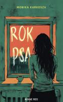 Rok Psa. Autor: Karkosza Monika. SmakLiter.pl Okładka książki Rok Psa