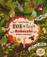 Rok w lesie. Robaczki. Książka z okienkami. Autor: Dziubak Emilia. SmakLiter.pl Okładka książki Rok w lesie. Robaczki. Książka z okienkami