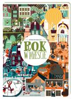 Rok w mieście wyd. 2022. Autor: Katarzyna Bogucka (ilustr.). SmakLiter.pl Okładka książki Rok w mieście wyd. 2022