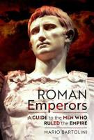 Okładka książki Roman Emperors A Guide to the Men Who Ruled the Empire