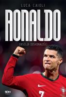 Ronaldo. Obsesja doskonałości wyd. 4. Autor: Luca Caioli. SmakLiter.pl Okładka książki Ronaldo. Obsesja doskonałości wyd. 4