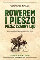 Rowerem i pieszo przez Czarny Ląd. Listy z podróży afrykańskiej z lat 1931-1936. Autor: Nowak Kazimierz. SmakLiter.pl Okładka książki Rowerem i pieszo przez Czarny Ląd. Listy z podróży afrykańskiej z lat 1931-1936