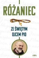 Różaniec ze świętym Ojcem Pio. Autor: Kremer Małgorzata. SmakLiter.pl Okładka książki Różaniec ze świętym Ojcem Pio