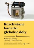 Rozchwiane kanarki, głębokie doły. Autor: Schalansky Judith. SmakLiter.pl Okładka książki Rozchwiane kanarki, głębokie doły