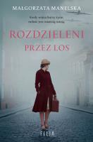 Rozdzieleni przez los. Autor: Manelska Małgorzata. SmakLiter.pl Okładka książki Rozdzieleni przez los