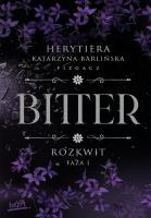 Rozkwit. Bitter. Faza 1. Autor: P.S. Herytiera 'pizgacz'. SmakLiter.pl Okładka książki Rozkwit. Bitter. Faza 1