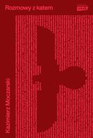 Rozmowy z katem wyd. 2025. Autor: Moczarski Kazimierz. SmakLiter.pl Okładka książki Rozmowy z katem wyd. 2025