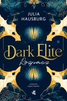 Rozpacz. Dark Elite. Tom 2. Autor: Julia Hausburg, Agata Teperek. SmakLiter.pl Okładka książki Rozpacz. Dark Elite. Tom 2