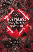 Rozpalasz we mnie wszystko. Autor: Natalia Wiktor. SmakLiter.pl Okładka książki Rozpalasz we mnie wszystko