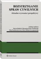 Rozstrzyganie spraw cywilnych. Autor: Białecki Marcin, Kotas-Turoboyska Sławomira, Manikowski Filip, Słyk Jerzy, Szczepanowska Elżbieta. SmakLiter.pl Okładka książki Rozstrzyganie spraw cywilnych