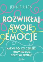 Rozwikłaj swoje emocje. Nazwij to, co czujesz, i dowiedz się, co z tym zrobić. Autor: Allen Jennie. SmakLiter.pl Okładka książki Rozwikłaj swoje emocje. Nazwij to, co czujesz, i dowiedz się, co z tym zrobić