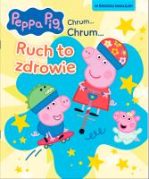 Okładka książki Ruch to zdrowie. Activity z naklejkami. Świnka Peppa. Chrum... Chrum...