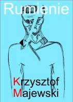 Rumienie. Autor: Krzysztof Majewski. SmakLiter.pl Okładka książki Rumienie