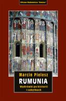Rumunia. Wędrówki po historii i zabytkach wyd. 2. Autor: Pielesz Marcin. SmakLiter.pl Okładka książki Rumunia. Wędrówki po historii i zabytkach wyd. 2
