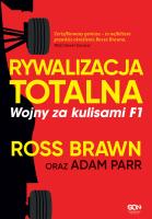 Rywalizacja totalna. Wojny za kulisami F1. Autor: Ross Brawn, Adam Parr. SmakLiter.pl Okładka książki Rywalizacja totalna. Wojny za kulisami F1