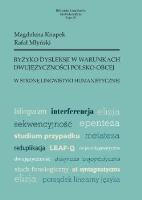 Okładka książki Ryzyko dysleksji w warunkach dwujęzyczności polsko-obcej