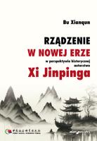 Rządzenie w Nowej Erze w perspektywie historycznej autorstwa Xi Jinpinga. Autor: Bu Xianqun. SmakLiter.pl Okładka książki Rządzenie w Nowej Erze w perspektywie historycznej autorstwa Xi Jinpinga