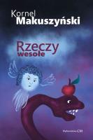 Rzeczy wesołe. Autor: Kornel Makuszyński. SmakLiter.pl Okładka książki Rzeczy wesołe