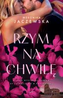 Rzym na chwilę. Autor: Weronika Jaczewska. SmakLiter.pl Okładka książki Rzym na chwilę