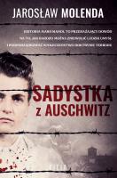 Sadystka z Auschwitz. Autor: Jarosław Molenda. SmakLiter.pl Okładka książki Sadystka z Auschwitz