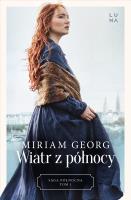 Saga Północna Tom 1 Wiatr z północy. Autor: Georg Miriam. SmakLiter.pl Okładka książki Saga Północna Tom 1 Wiatr z północy