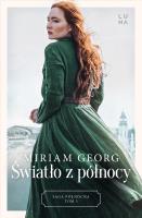 Saga Północna Tom 3 Światło z północy. Autor: Georg Miriam. SmakLiter.pl Okładka książki Saga Północna Tom 3 Światło z północy