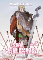Saga winlandzka. Tom 15. Autor: Yukimura Makto. SmakLiter.pl Okładka książki Saga winlandzka. Tom 15