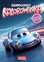 Samochody. Kolorowanka z naklejkami metalicznymi. Autor: Maciej Ratajczyk. SmakLiter.pl Okładka książki Samochody. Kolorowanka z naklejkami metalicznymi