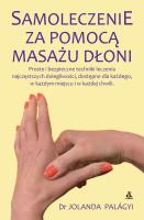 Samoleczenie za pomocą masażu dłoni. Autor: Jolanda Palágyi. SmakLiter.pl Okładka książki Samoleczenie za pomocą masażu dłoni