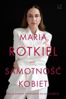 Samotność kobiet. Autor: Rotkiel Maria. SmakLiter.pl Okładka książki Samotność kobiet