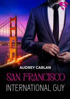 San Francisco. International Guy. Tom 5. Autor: Audrey Carlan. SmakLiter.pl Okładka książki San Francisco. International Guy. Tom 5
