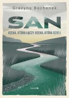 San. Autor: Grażyna Bochenek. SmakLiter.pl Okładka książki San