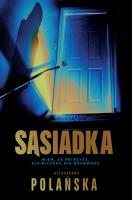 Sąsiadka. Autor: Polańska Aleksandra. SmakLiter.pl Okładka książki Sąsiadka