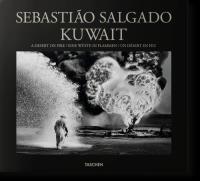 Okładka książki Sebastião Salgado Kuwait A Desert on Fire