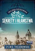 Okładka książki Sekrety i kłamstwa. Trylogia szczecińska. Tom 1 (Duże Litery)