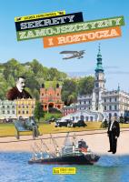Sekrety Zamojszczyzny i Roztocza. Sekrety. Autor: Hanna Pawłowska. SmakLiter.pl Okładka książki Sekrety Zamojszczyzny i Roztocza. Sekrety