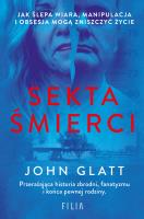 Sekta śmierci. Autor: John Glatt. SmakLiter.pl Okładka książki Sekta śmierci