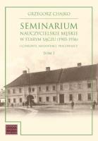Okładka książki Seminarium nauczycielskie męskie w Starym Sączu...