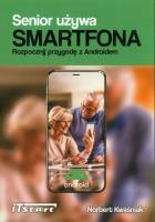 Senior używa smartfona. Autor: Norbert Kwaśniak. SmakLiter.pl Okładka książki Senior używa smartfona