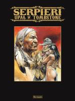 Okładka książki Serpieri - Upał w Tombstone (Wydanie limitowane)
