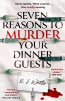 Okładka książki Seven Reasons to Murder Your Dinner Guests