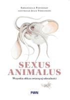 Okładka książki Sexus animalus. Wszystkie oblicza zwierzęcej seksualności